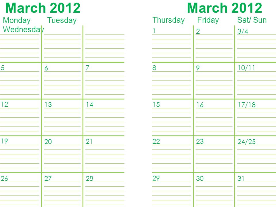 March 2012 Monday Tuesday Wednesday Thursday Friday Sat/ Sun 23/ /11 17/18 24/
