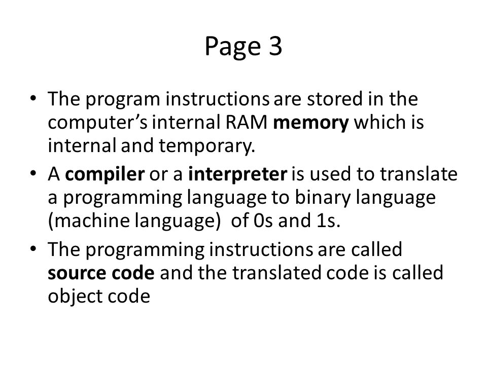 Page 3 The program instructions are stored in the computer’s internal RAM memory which is internal and temporary.