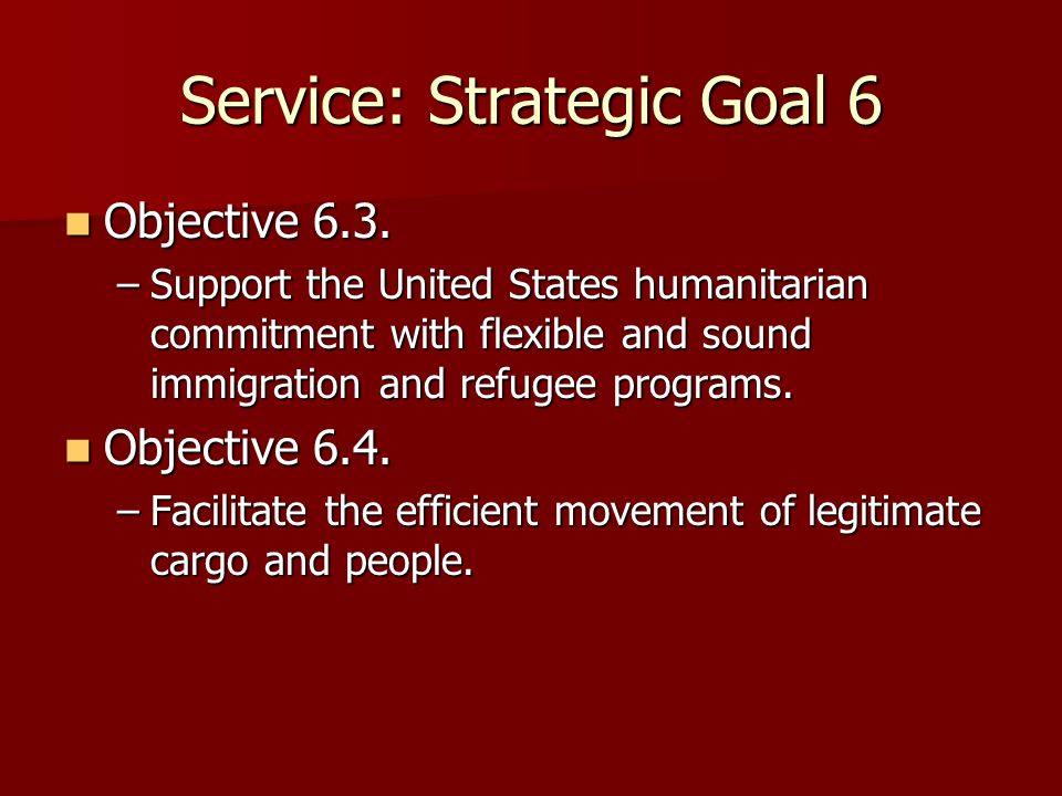 Service: Strategic Goal 6 Objective 6.3. Objective 6.3.