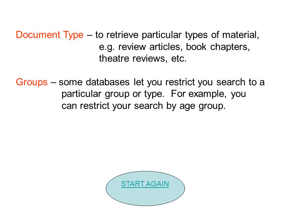 Document Type – to retrieve particular types of material, e.g.