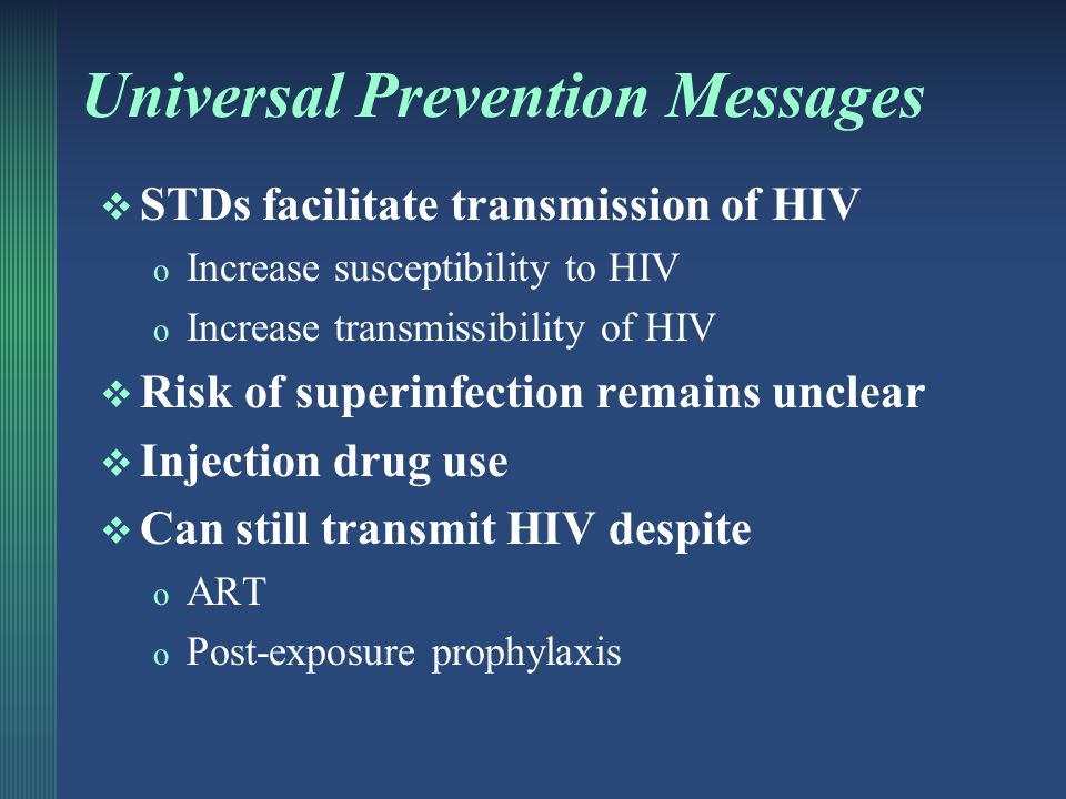 Tony: Prevention Messages  Condoms could protect you from other STDs  STDs can be transmitted by oral sex  Unprotected sex with your girlfriend could expose her to STDs  Condoms could protect your other partners from HIV