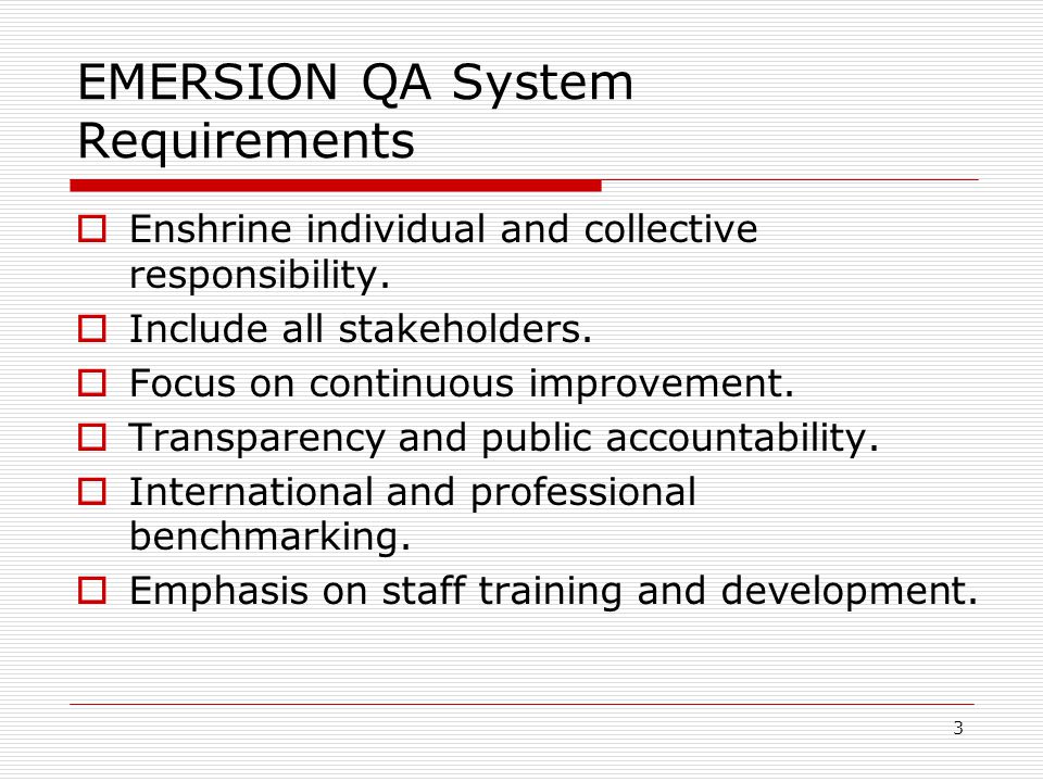 3 EMERSION QA System Requirements  Enshrine individual and collective responsibility.