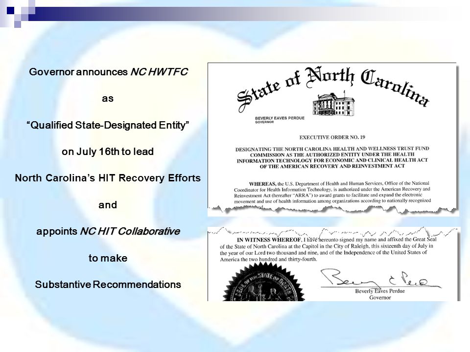 NC HWTFC Governor announces NC HWTFC as Qualified State-Designated Entity on July 16th to lead North Carolina’s HIT Recovery Efforts and NC HIT Collaborative appoints NC HIT Collaborative to make Substantive Recommendations