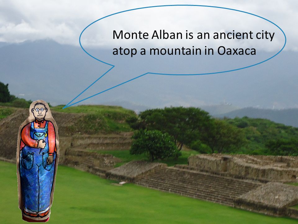 Monte Alban is an ancient city atop a mountain in Oaxaca