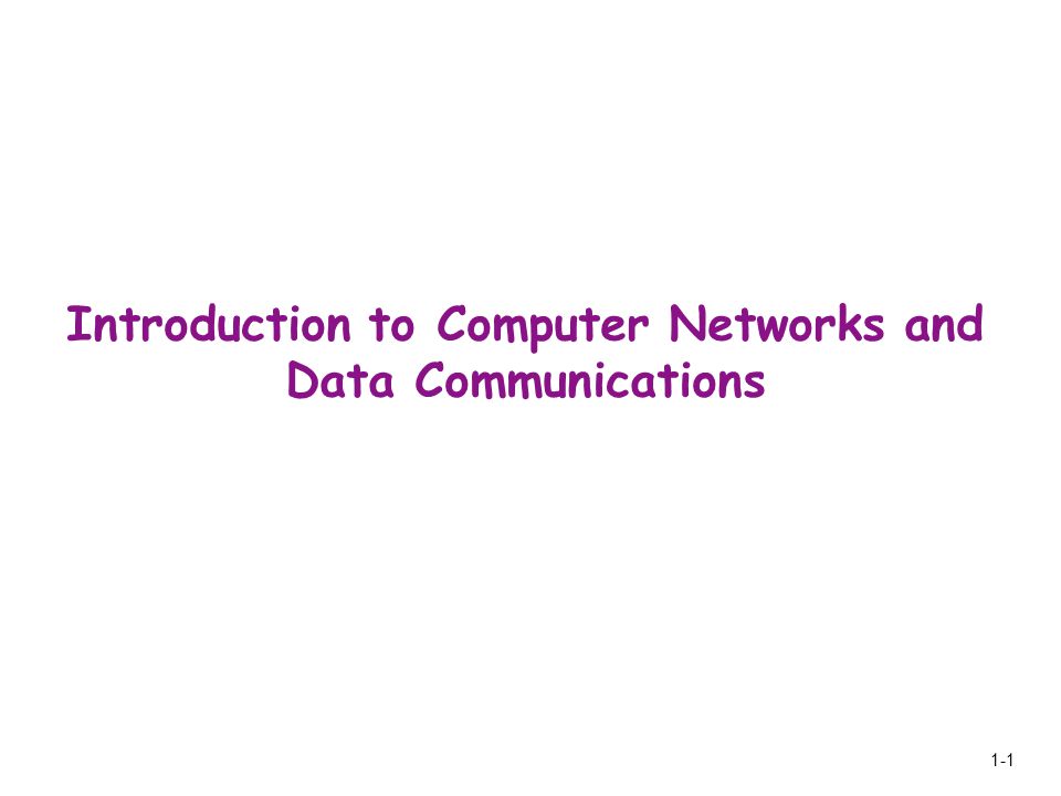 1-1 Introduction to Computer Networks and Data Communications