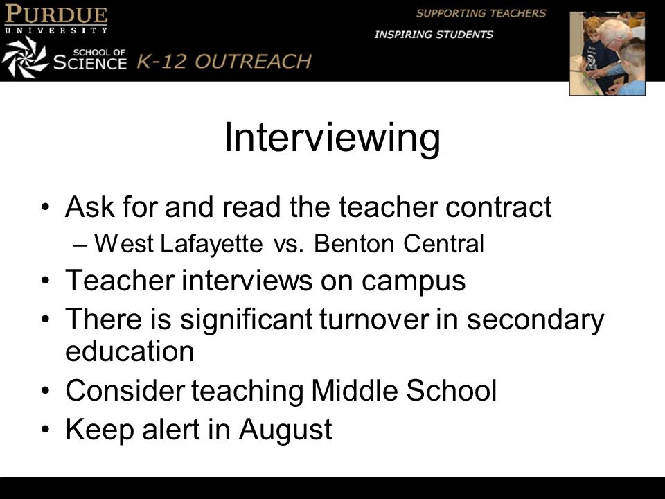Interviewing Ask for and read the teacher contract –West Lafayette vs.