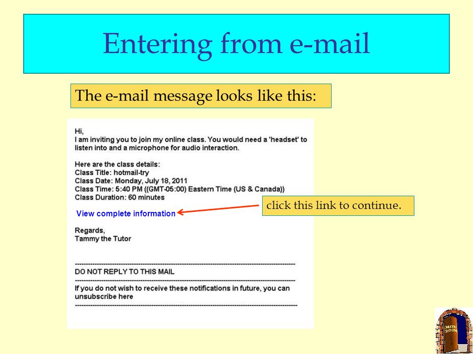 Entering from  The  message looks like this: View complete information click this link to continue.