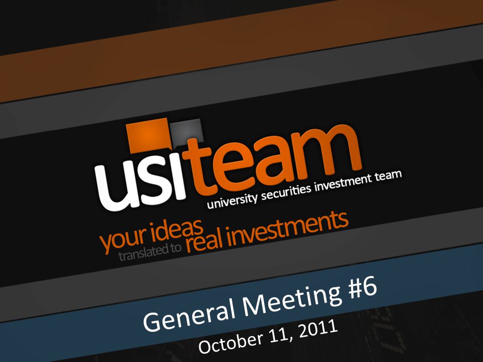 General Meeting #6 October 11, 2011