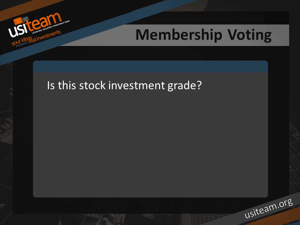 Membership Voting Is this stock investment grade