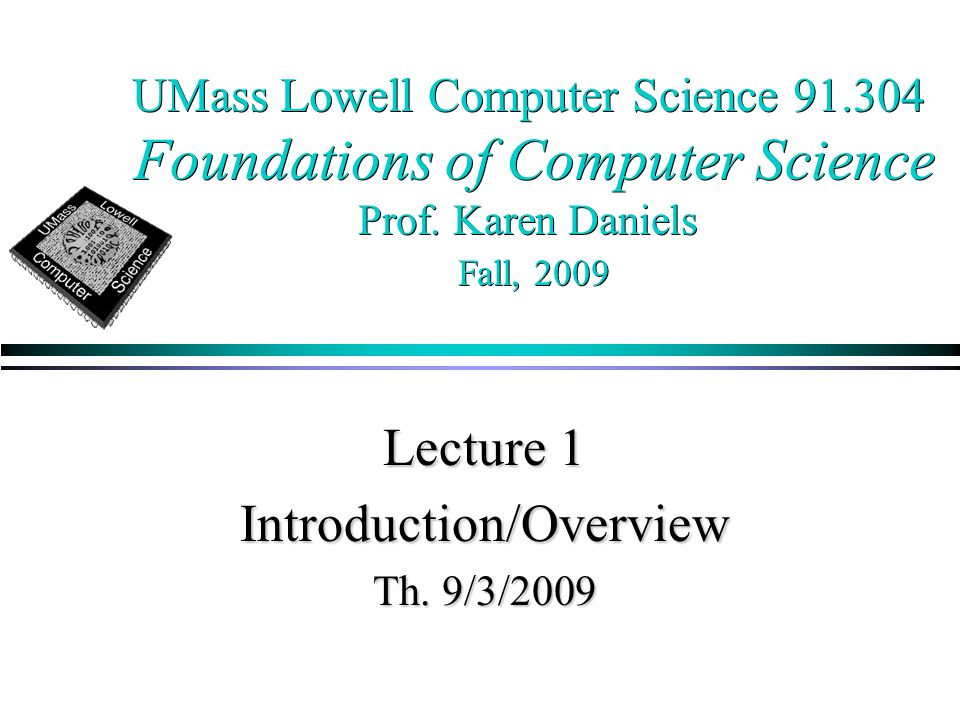 UMass Lowell Computer Science Foundations of Computer Science Prof.