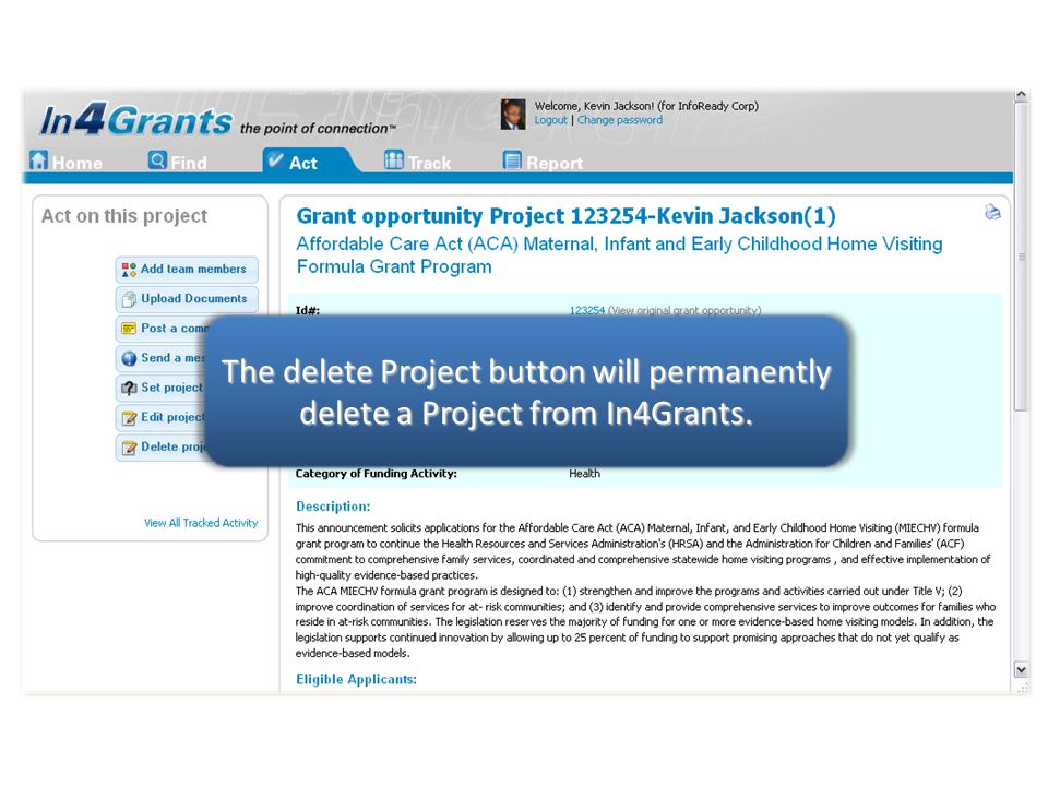 The delete Project button will permanently delete a Project from In4Grants.