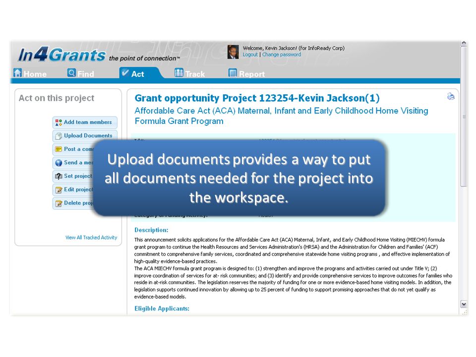 Upload documents provides a way to put all documents needed for the project into the workspace.