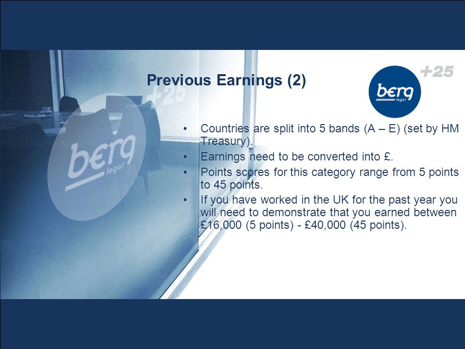 Previous Earnings (2) Countries are split into 5 bands (A – E) (set by HM Treasury).