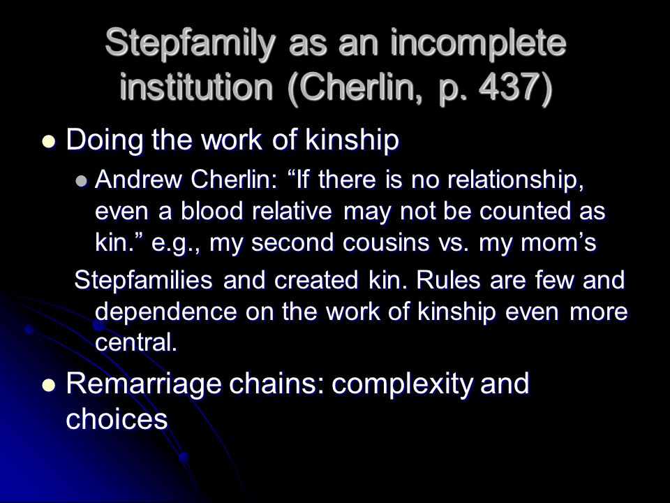 Stepfamily as an incomplete institution (Cherlin, p.