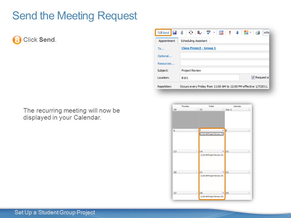 15 Set Up a Student Group Project Send the Meeting Request Click Send.
