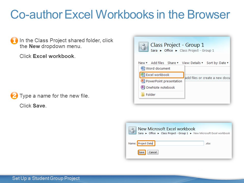 23 Set Up a Student Group Project Co-author Excel Workbooks in the Browser In the Class Project shared folder, click the New dropdown menu.