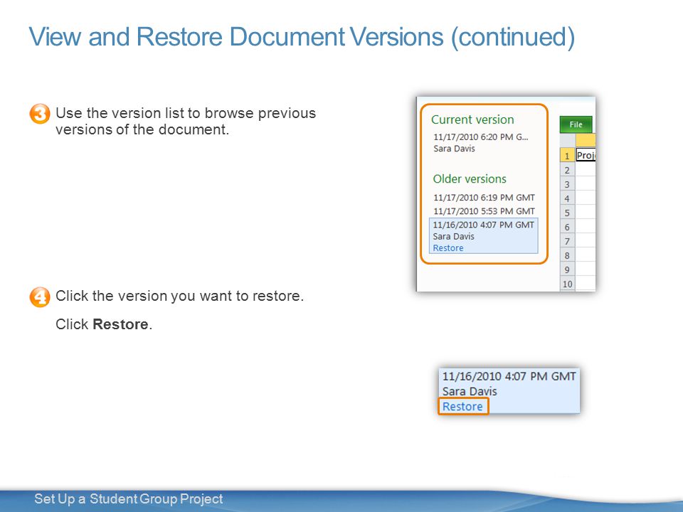 30 Set Up a Student Group Project View and Restore Document Versions (continued) Use the version list to browse previous versions of the document.