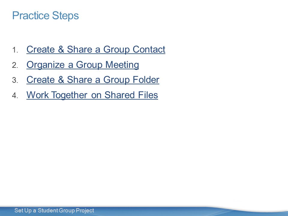 4 Set Up a Student Group Project Practice Steps 1.