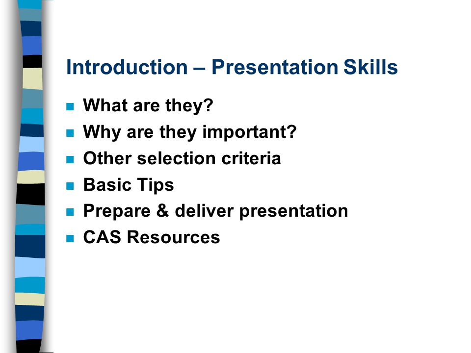 Introduction – Presentation Skills n What are they.