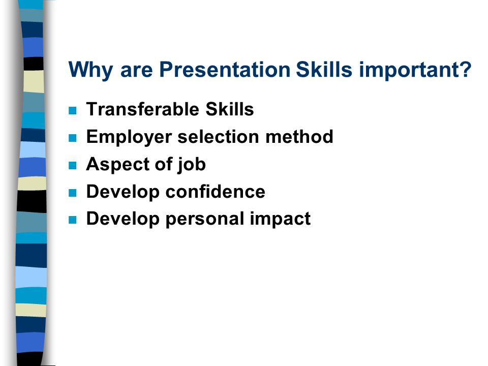 Why are Presentation Skills important.