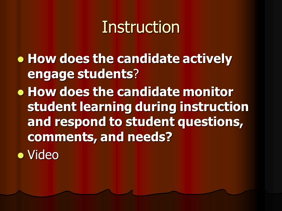 Instruction How does the candidate actively engage students.