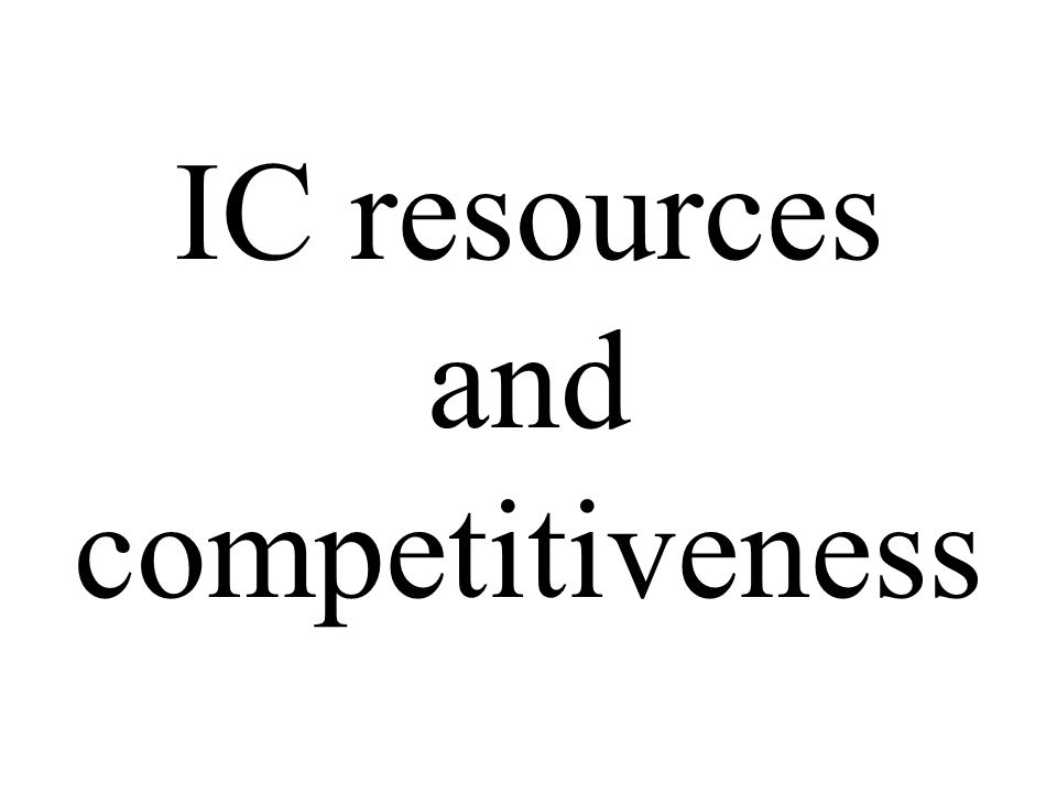IC resources and competitiveness