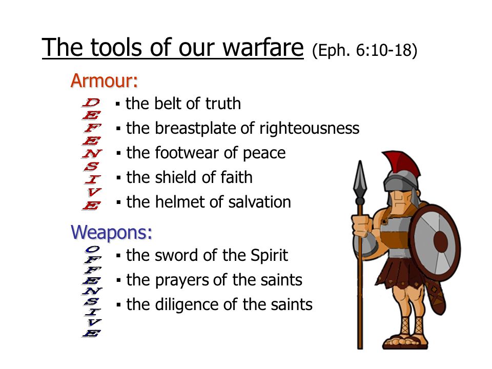 The tools of our warfare (Eph.