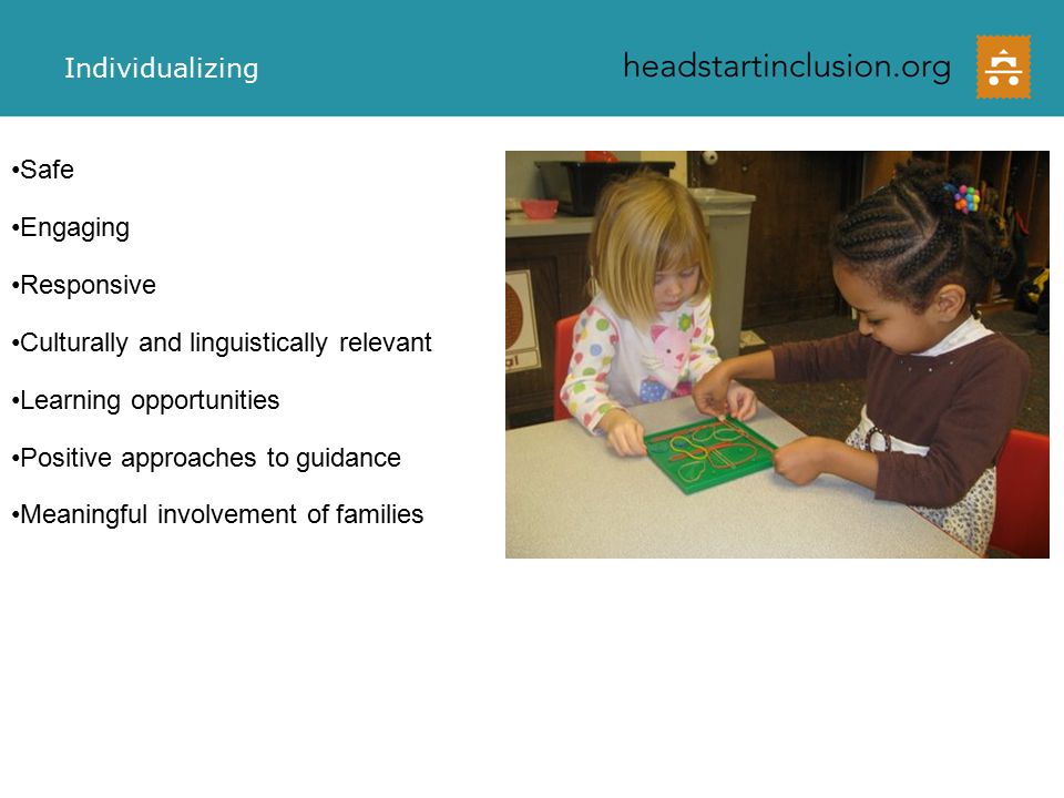 Safe Engaging Responsive Culturally and linguistically relevant Learning opportunities Positive approaches to guidance Meaningful involvement of families