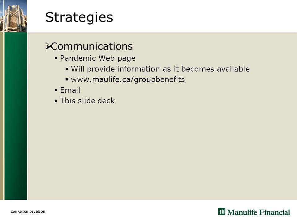 CANADIAN DIVISION Strategies  Communications  Pandemic Web page  Will provide information as it becomes available       This slide deck