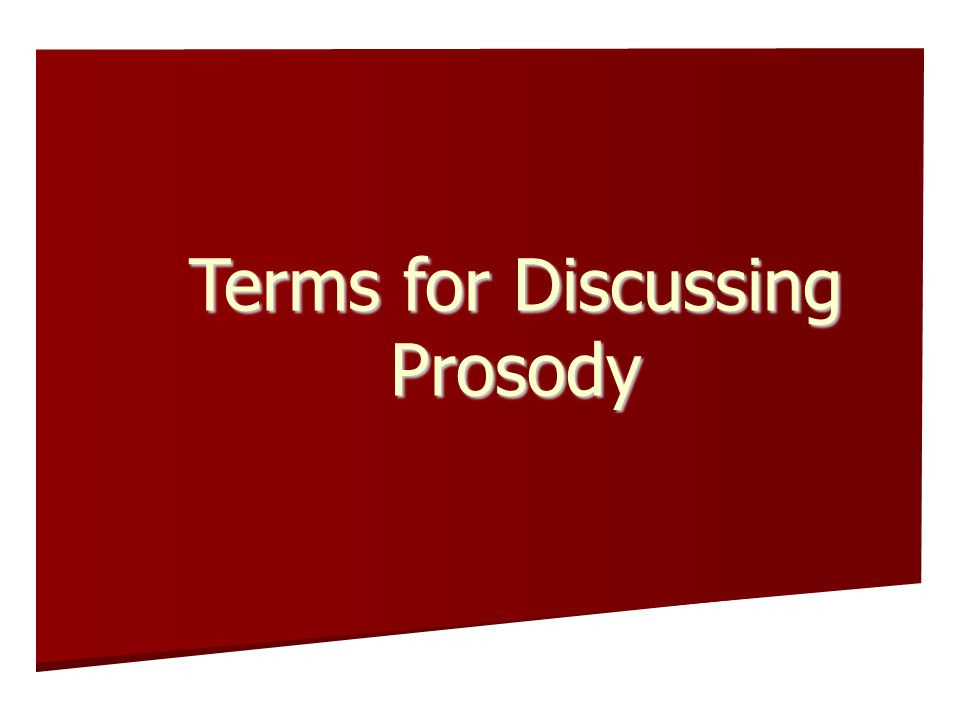 Terms for Discussing Prosody