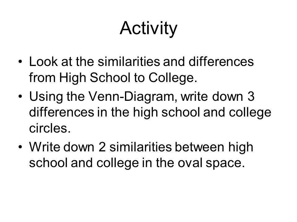 similarities between highschool and college