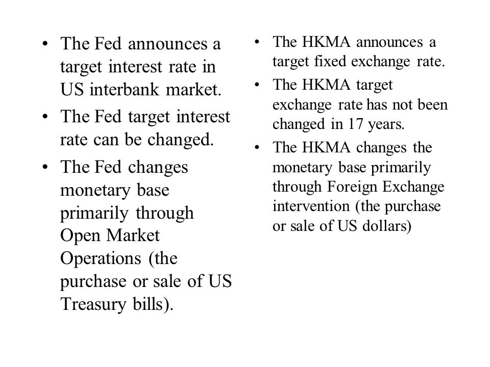 The Fed announces a target interest rate in US interbank market.