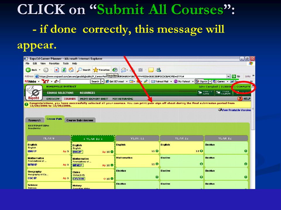 CLICK on Submit All Courses : CLICK on Submit All Courses : - if done correctly, this message will appear.