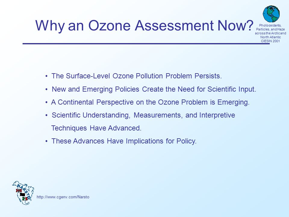 Photooxidants, Particles, and Haze across the Arctic and North Atlantic CIESIN 2001 Why an Ozone Assessment Now.
