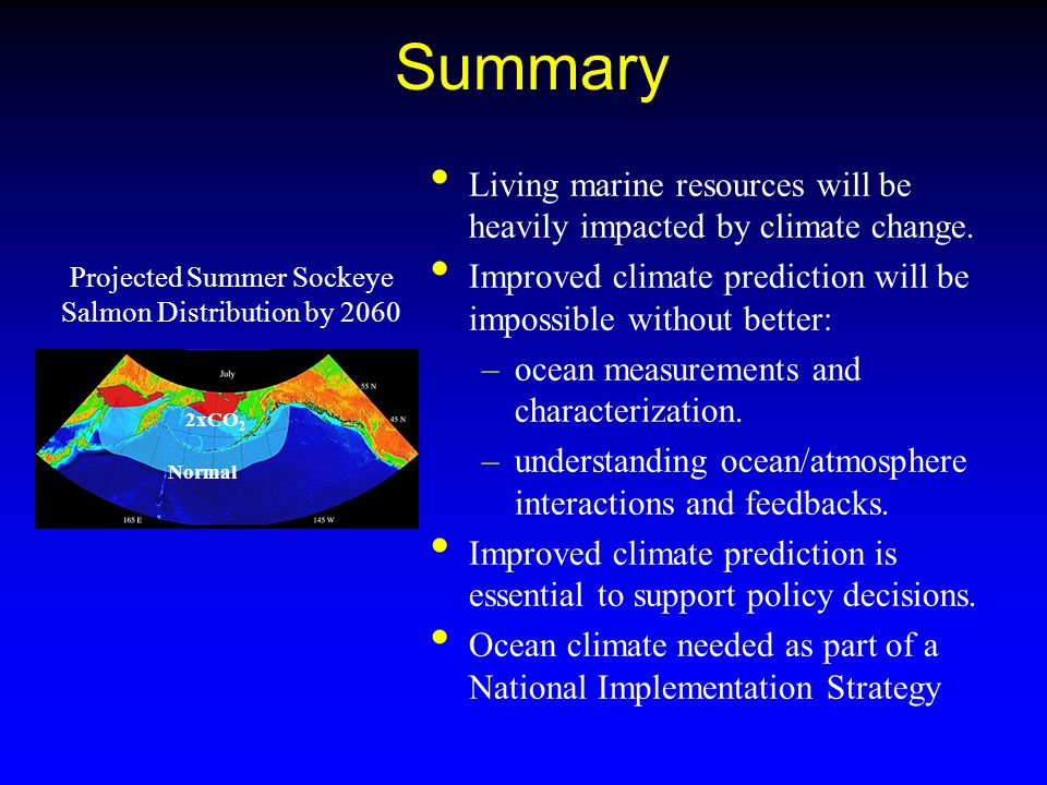 Summary Living marine resources will be heavily impacted by climate change.