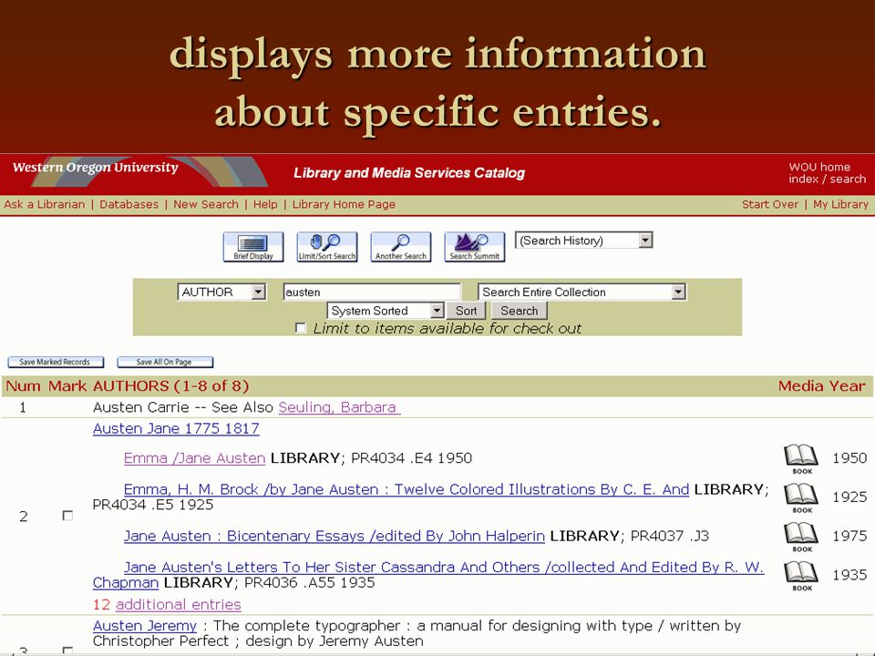 displays more information about specific entries.