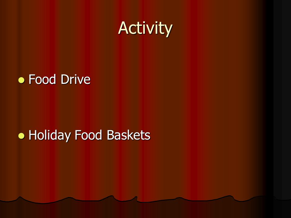 Activity Food Drive Food Drive Holiday Food Baskets Holiday Food Baskets