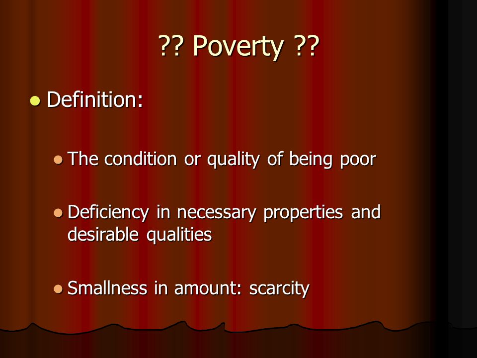 . Poverty .