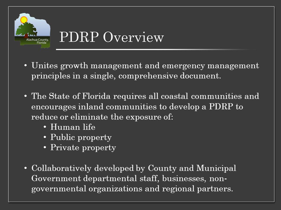 PDRP Overview Unites growth management and emergency management principles in a single, comprehensive document.