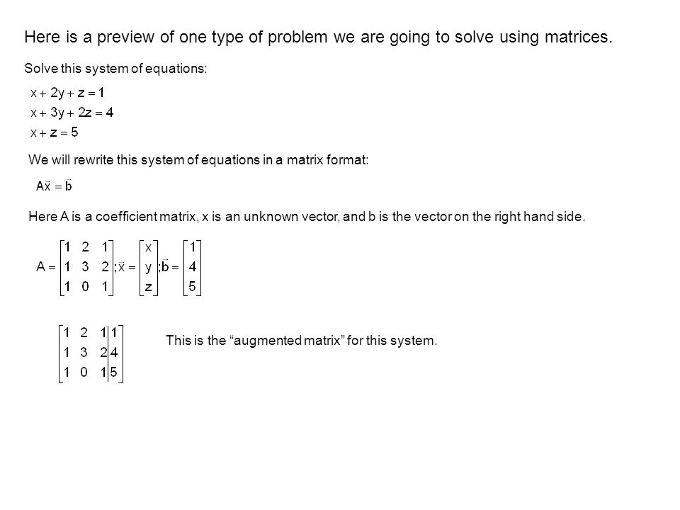 Here is a preview of one type of problem we are going to solve using matrices.
