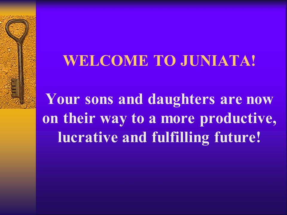 WELCOME TO JUNIATA.