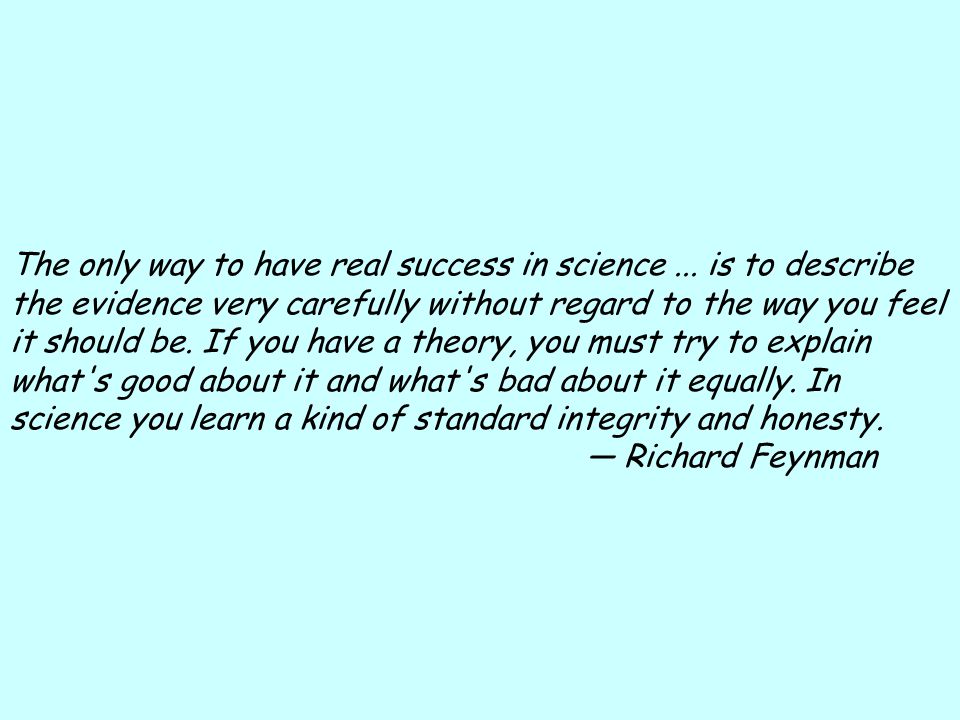 The only way to have real success in science...