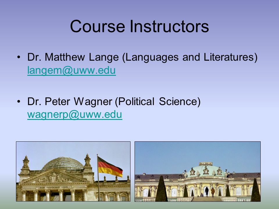 Course Instructors Dr. Matthew Lange (Languages and Literatures)  Dr.
