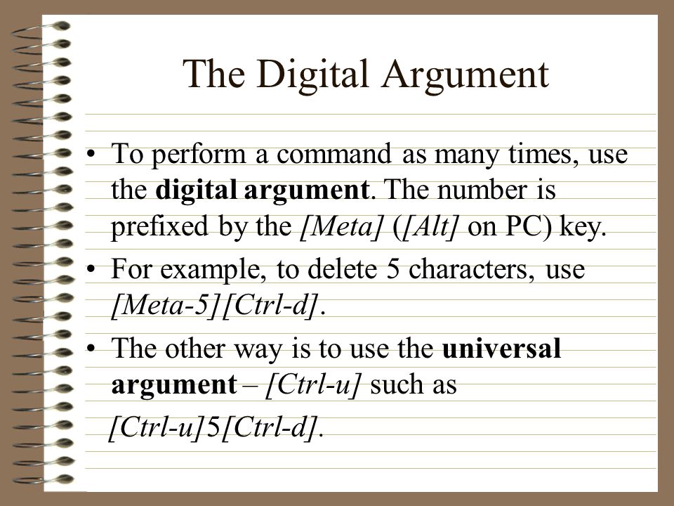 The Digital Argument To perform a command as many times, use the digital argument.