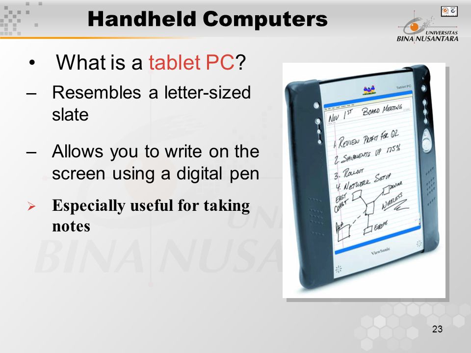 23 Handheld Computers What is a tablet PC.