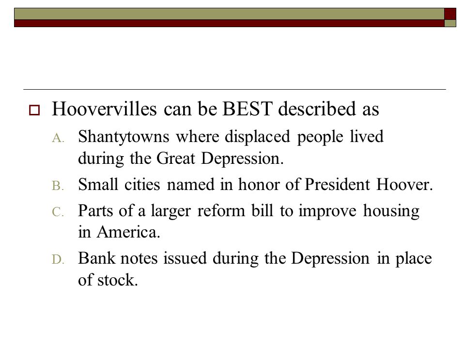  Hoovervilles can be BEST described as A.
