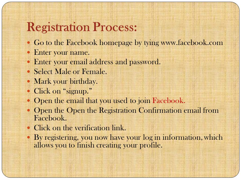 Registration Process: Go to the Facebook homepage by tying   Enter your name.