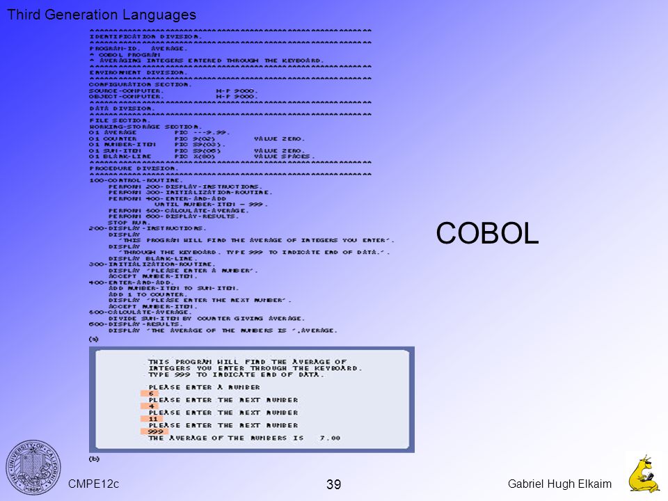 CMPE12cGabriel Hugh Elkaim 39 COBOL Third Generation Languages