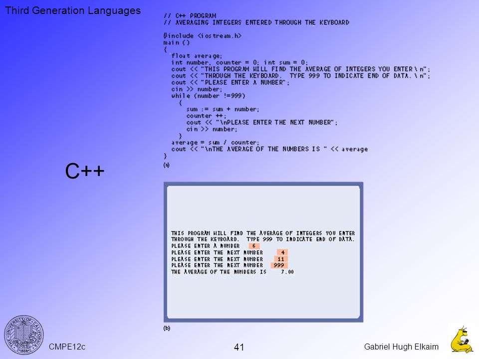 CMPE12cGabriel Hugh Elkaim 41 Third Generation Languages C++