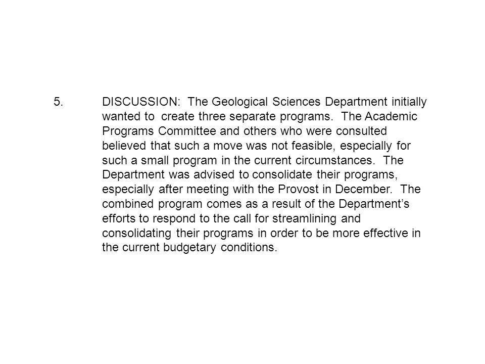 5.DISCUSSION: The Geological Sciences Department initially wanted to create three separate programs.
